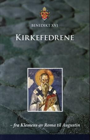Kirkefedrene : fra Klemens av Roma til Augustin