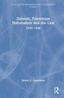 Zionism, Palestinian Nationalism and the Law : 1939-1948