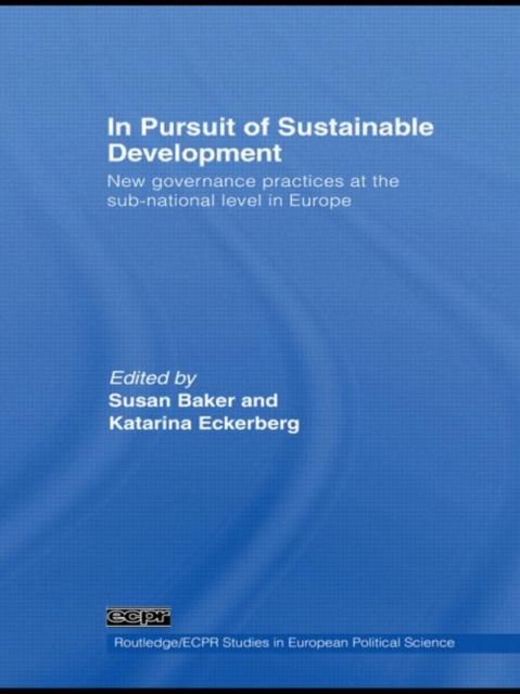 In Pursuit of Sustainable Development : New governance practices at the sub-national level in Europe