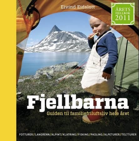 Fjellbarna : guiden til familiefriluftsliv året rundt