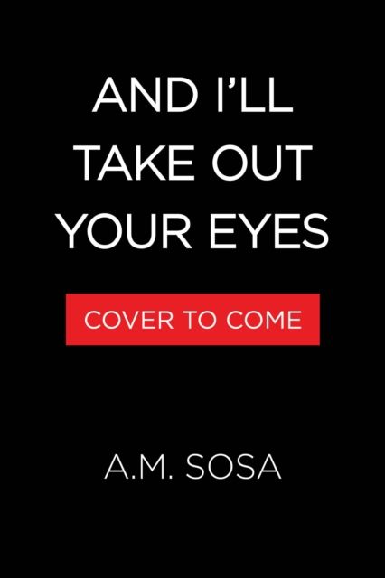 Forsidebilde av And I'll Take Out Your Eyes : A Novel