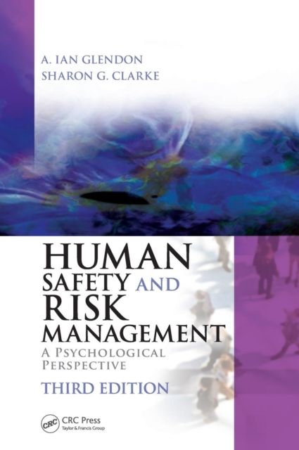 Human Safety and Risk Management : A Psychological Perspective, Third Edition