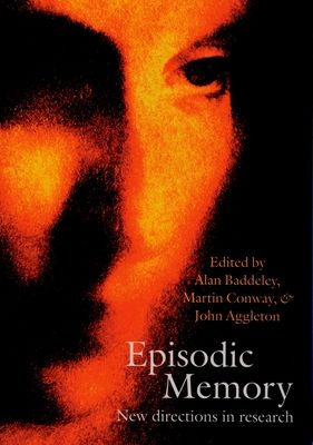 Episodic Memory : New Directions in Research