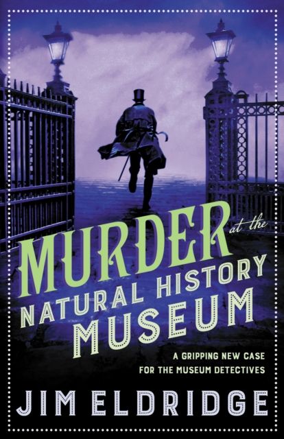 Murder at the Natural History Museum : The thrilling historical whodunnit