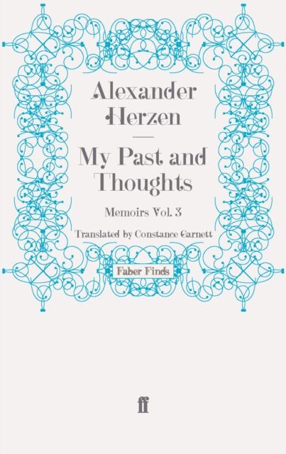 My Past and Thoughts: Memoirs Volume 3