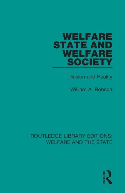 Welfare State and Welfare Society : Illusion and Reality