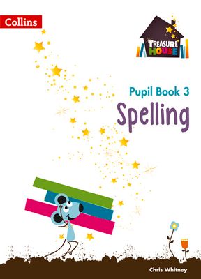 Spelling Year 3 Pupil Book