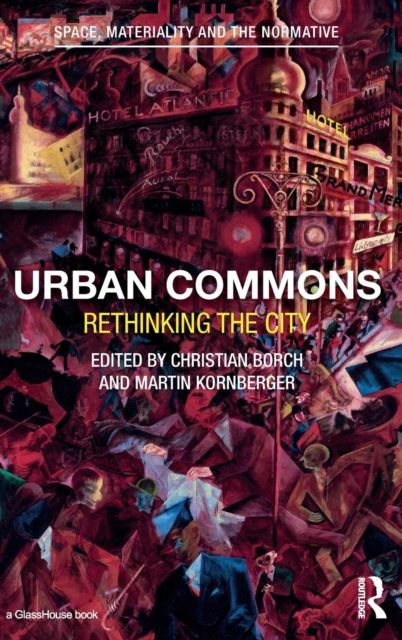 Urban Commons : Rethinking the City