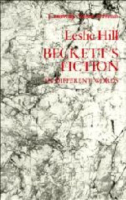 Beckett's Fiction : In Different Words