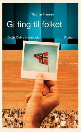 Gi ting til folket : Didrik Dahls annen bok