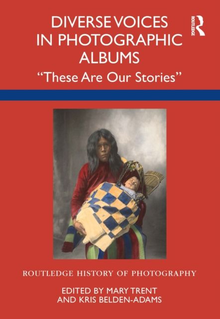 Diverse Voices in Photographic Albums : “These Are Our Stories”