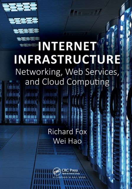 Internet Infrastructure : Networking, Web Services, and Cloud Computing