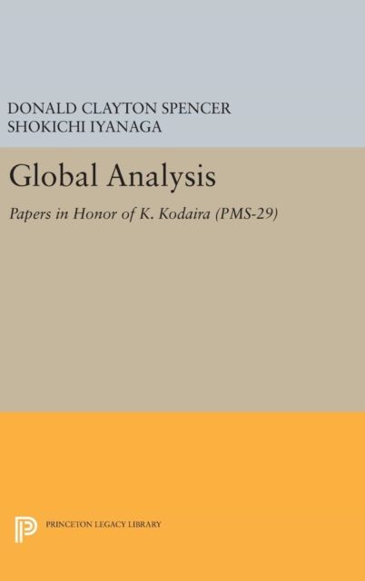 Global Analysis : Papers in Honor of K. Kodaira