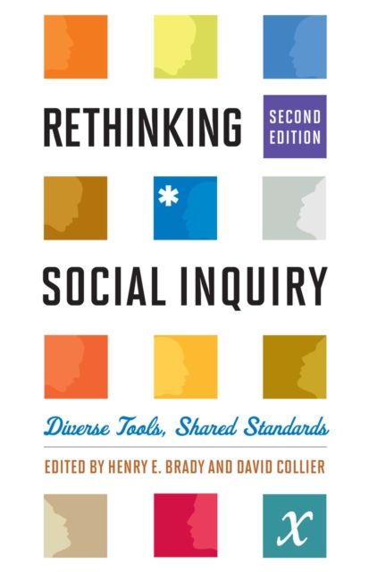Rethinking Social Inquiry : Diverse Tools, Shared Standards