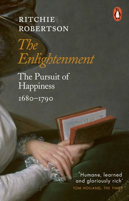 The Enlightenment : The Pursuit of Happiness 1680-1790