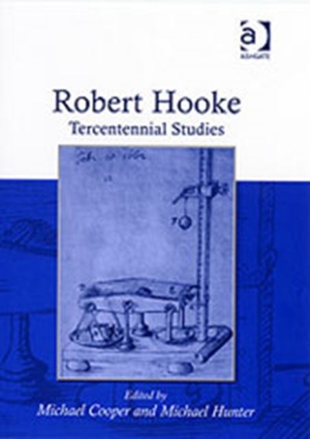 Robert Hooke : Tercentennial Studies