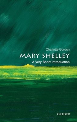 Mary Shelley : a very short introduction