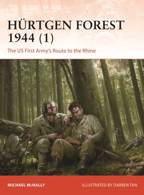 Hurtgen Forest 1944 (1) : The US First Army's Route to the Rhine