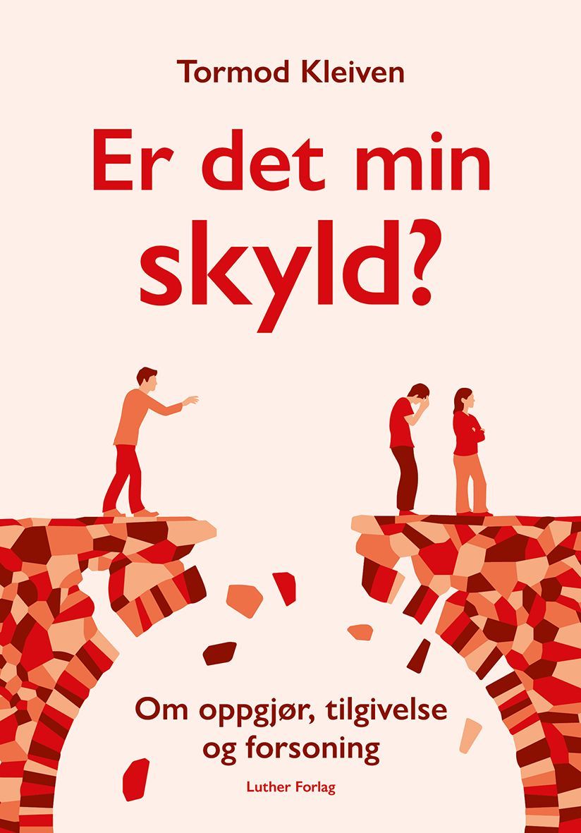 Forsidebilde av Er det min skyld? : om oppgjør, tilgivelse og forsoning