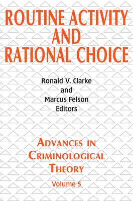 Routine Activity and Rational Choice : Volume 5