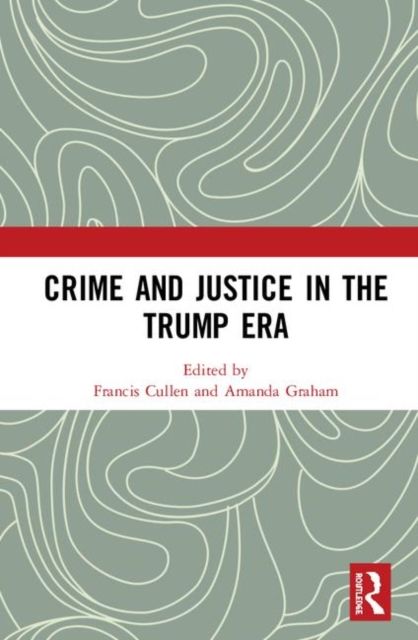 Crime and Justice in the Trump Era