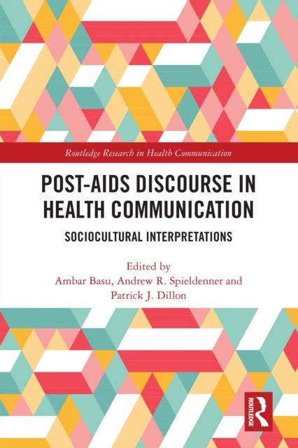 Post-AIDS Discourse in Health Communication : Sociocultural Interpretations