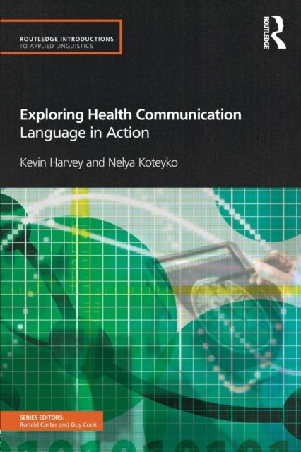 Exploring Health Communication : Language in Action