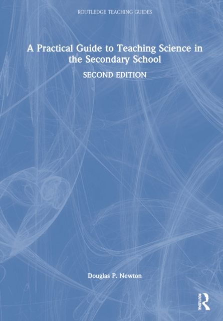A Practical Guide to Teaching Science in the Secondary School