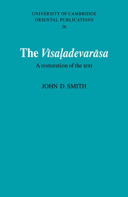 The Visaladevarasa : A Restoration of the Text