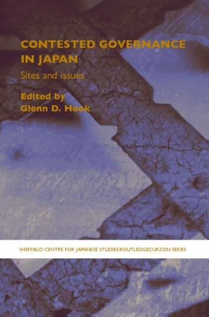 Contested Governance in Japan : Sites and Issues