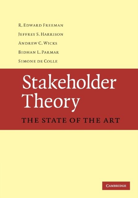 Stakeholder Theory : The State of the Art