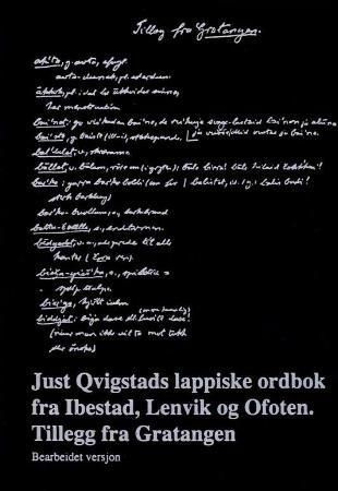 Just Qvigstads lappiske ordbok fra Ibestad, Lenvik og Ofoten : tillegg fra Gratangen