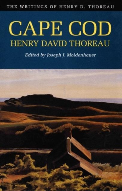 The Writings of Henry David Thoreau : Cape Cod