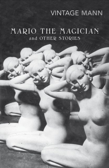 Mario and the Magician : & other stories