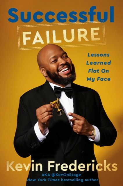Successful Failure : Lessons Learned Flat on My Face