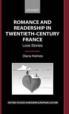 Romance and Readership in Twentieth-Century France : Love Stories