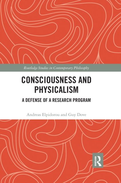 Consciousness and Physicalism : A Defense of a Research Program
