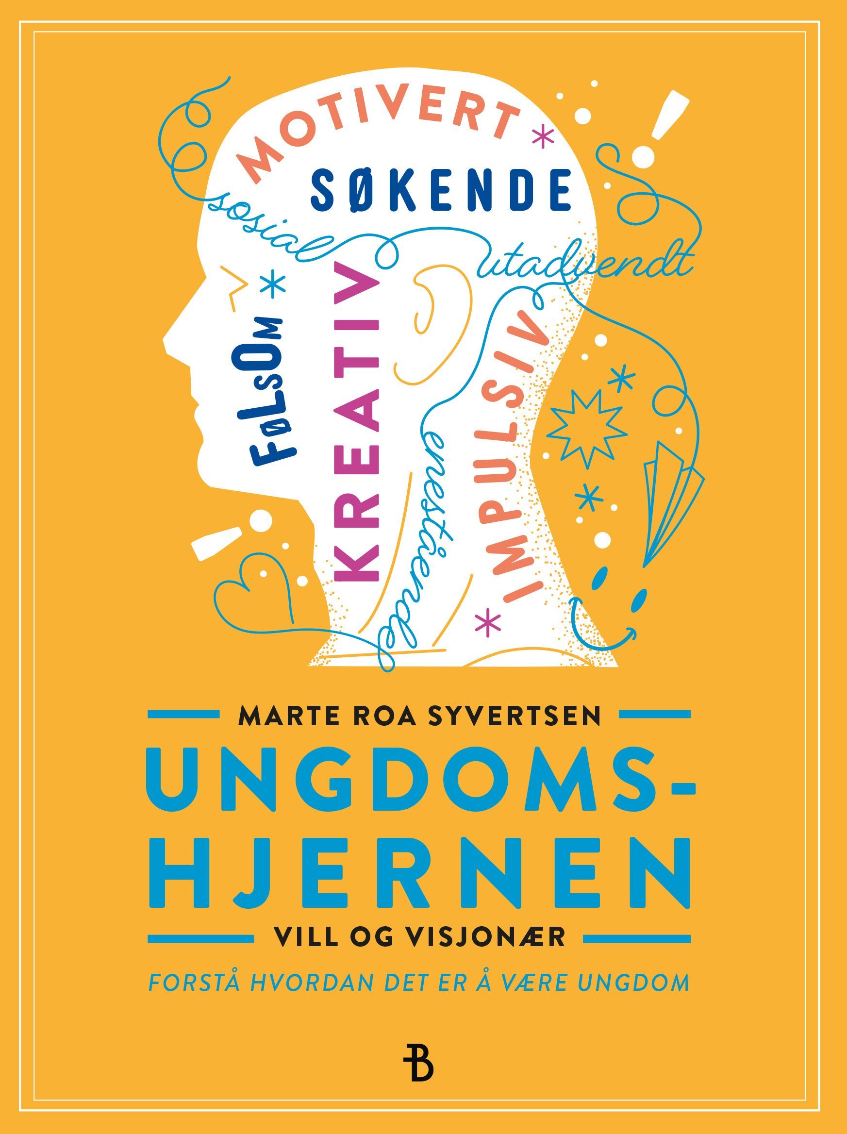 Ungdomshjernen : vill og visjonær