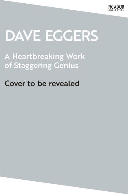 A Heartbreaking Work of Staggering Genius