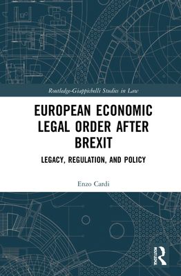 European Economic Legal Order After Brexit : Legacy, Regulation, and Policy