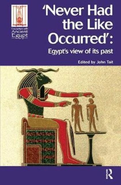 Never Had the Like Occurred : Egypt's View of its Past
