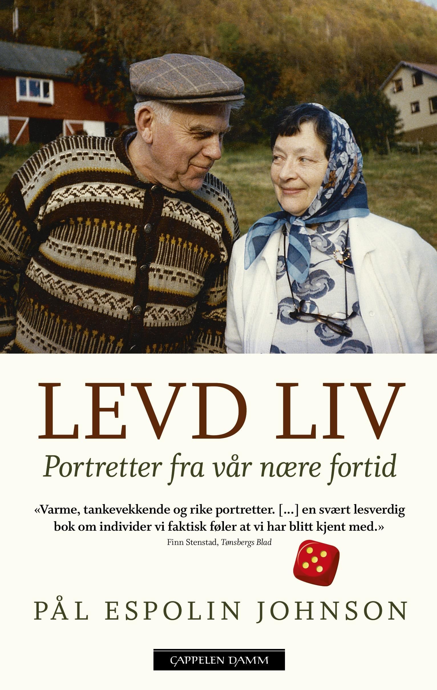 Levd liv : portretter fra vår nære fortid