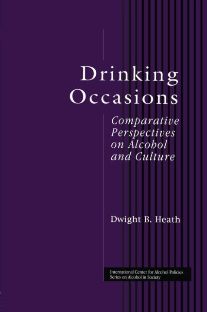 Drinking Occasions : Comparative Perspectives on Alcohol and Culture
