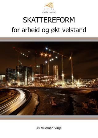 Skattereform : for arbeid og økt velstand