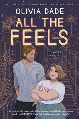 All the Feels : A Novel