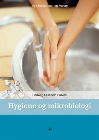 Hygiene og mikrobiologi : vg1 restaurant- og matfag