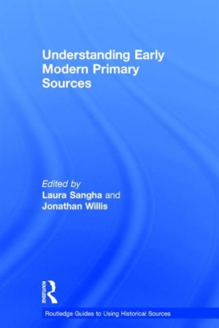 Understanding Early Modern Primary Sources