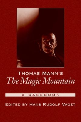 Thomas Mann's The Magic Mountain : A Casebook