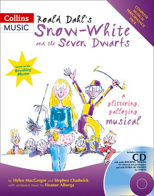Roald Dahl's Snow-White and the Seven Dwarfs (Book + Download) : A Glittering Galloping Musical