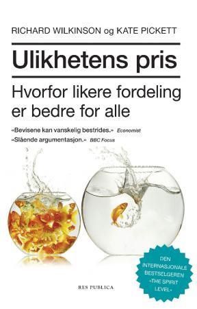 Ulikhetens pris : hvorfor likere fordeling er bedre for alle